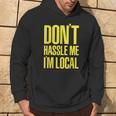 Don't Hassle Me I'm Local Nerd Geek What About Bob Graphic Hoodie Lifestyle