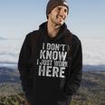 I Don't Know I Just Work Here Working Quotes Sarcastic Hoodie Lifestyle
