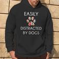 Easily Distracted By Dogs Distracted By Dogs Hoodie Lifestyle