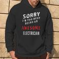 Electrician Sorry I'm Too Busy Being An Awesome Blue Collar Hoodie Lifestyle
