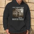 I Enjoy Romantic Walks Through Haunted Places Hoodie Lifestyle