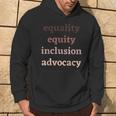 Equality Equity Inclusion Advocacy Protest Rally Activism Hoodie Lifestyle