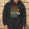 Father Husband Fencing Legend Fencing Dad Father's Day Hoodie Lifestyle