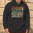 Fathers Day Bruh Formerly Known As Daddy Vintage Hoodie Lifestyle