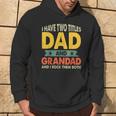 Fathers Day I Have Two Titles Dad And Grandad Grandpa Hoodie Lifestyle