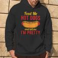 Feed Me Hot Dogs And Tell Me I'm Pretty Hot Dog Hoodie Lifestyle