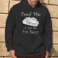 Feed Me Tacos & Tell Me I'm Sexy Fun Adult Hoodie Lifestyle