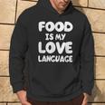 Food Is My Love LanguageHoodie Lifestyle
