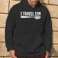 Food Travel I Travel For Food Travel For Food Quotes Hoodie Lifestyle