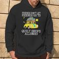 Friends Don't Let Friend Go To Quilt Shops Alone Hoodie Lifestyle