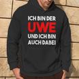 Ich Bin Der Uwe Und Ich Bin Auch Dabei Meme Kapuzenpullover Lebensstil