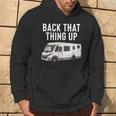 Rv Motorhome Back That Thing Up Hoodie Lifestyle