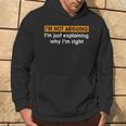 Sayings I’M Not Arguing Just Explaining Why I'm Right Hoodie Lifestyle