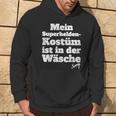 My Superhero Costume Ist In Der Wächen Sayings Hoodie Lebensstil