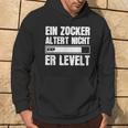 Gamer Birthday Saying Ein Zocker Altert Nicht Er Levelt Hoodie Lebensstil