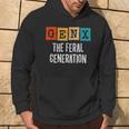 Generation X Gen Xer Gen X The Feral Generation Hoodie Lifestyle