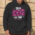Groovy This Assistant Principal Believes In You School Squad Hoodie Lifestyle