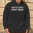 Make My Heart Great Again Open Heart Surgery Recovery Hoodie Lifestyle