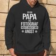 Herren Papa Und Fotograf Keine Angst Fotografieater Fotograf Kapuzenpullover Lebensstil