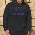 Human Rights Erase The Hate Eracism Hoodie Lifestyle