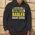 Ich Bin Der Beweis Radler Macht Schön Bier Saufen Kostüm Kapuzenpullover Lebensstil