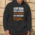 Ich Hab Dich Schon Verstanden I Have You Already Understanded Hoodie Lebensstil