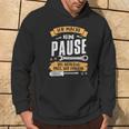 Ich Mache Keine Pause Das Werkzeug Muss Sich Relax French Language Hoodie Lebensstil