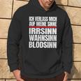 Icherlasse Mich Auf Meine Sinne Irr- Mad- Und Blödsinn S Hoodie Lebensstil