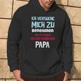 Ichersuche Mich Zu Benehmenen Aber Ich Komme Nach Papa Kapuzenpullover Lebensstil