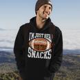 I'm Just Here For The Snacks Football Watching Hoodie Lifestyle