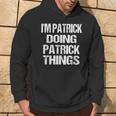 I'm Patrick Doing Patrick Things Fun Personalized First Name Hoodie Lifestyle