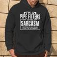 I'm A Pipe Fitter My Level Of Sarcasm Depends Your Level Of Stupidity Hoodie Lifestyle