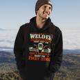 I'm A Welder Because You Can't It Right Welding Hoodie Lifestyle