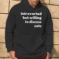 Introverted But Willing To Discuss Cats Hoodie Lifestyle