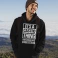 It's A Castro Thing You Wouldn't Understand Family Name Hoodie Lifestyle
