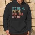 Its Me Hi I'm The Cool Dad Its Me Fathers Day Daddy Hoodie Lifestyle