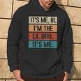 Its Me Hi Im The Lil Brother Its Me Fathers Day For Men Hoodie Lifestyle