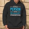 It's A Person Thing Surname Family Last Name Person Hoodie Lifestyle