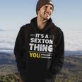 It's A Sexton Thing You Wouldn't Understand Family Name Hoodie Lifestyle
