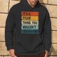 It's A Tyler Thing Tyler Name Personalized Hoodie Lifestyle