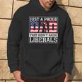 Just A Proud Dad That Didn't Raise Liberals Father's Day Hoodie Lifestyle