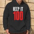 Keep It 100 Hip Trendy Authentic Truthful Honest Meme Hoodie Lifestyle