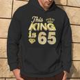 This King Is 65 Years Old 65Th Birthday Golden Party Perfect Hoodie Lifestyle