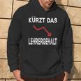 Kürzt Das Lehrergehalt Hoodie Lebensstil