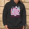 The Lab Is Everything The Lab Tech's Prayer Lab Week 2024 Hoodie Lifestyle