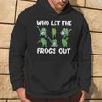 Who Let The Frogs Out Music Frog Lover And Bullfrog Hunter Hoodie Lifestyle
