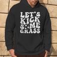 Let's Kick Some Grass Soccer Soccer Mom Soccer Fan Hoodie Lifestyle