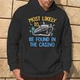 Most Likely Be Found In Casino Matching Family Cruise 2024 Hoodie Lifestyle
