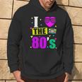 I Love 80'S 80S Retro Motto Hoodie Lebensstil