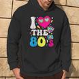 I Love The 80S Vintage Retro 80'S 1980S Eighties Party Hoodie Lifestyle